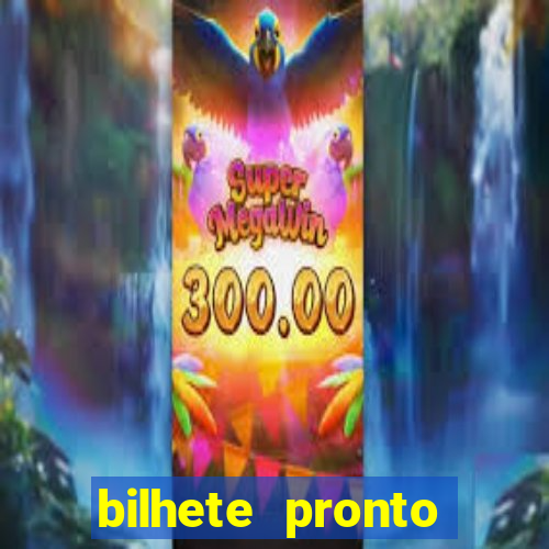 bilhete pronto jogos de hoje